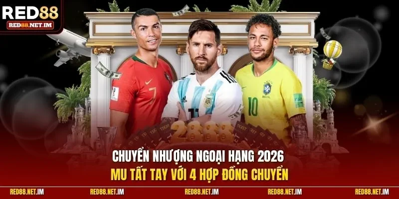 Chuyển nhượng Ngoại hạng 2026 - MU quan tâm nhiều mục tiêu mới